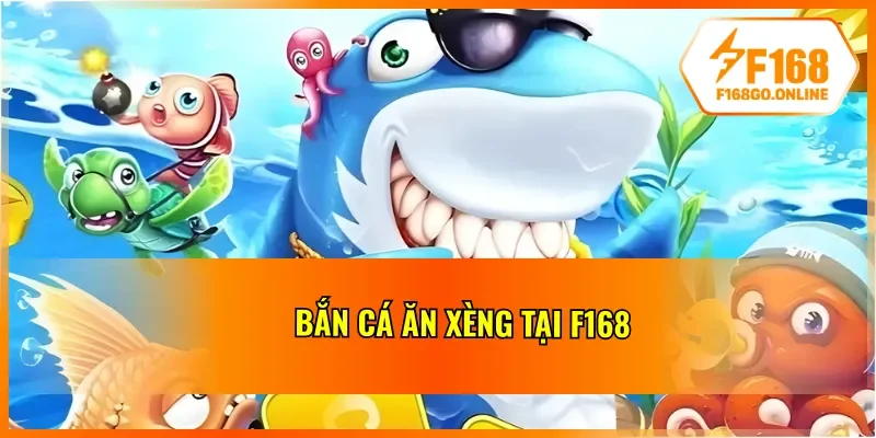 Siêu phẩm bắn cá F168 giúp thu về tiền thưởng khủng