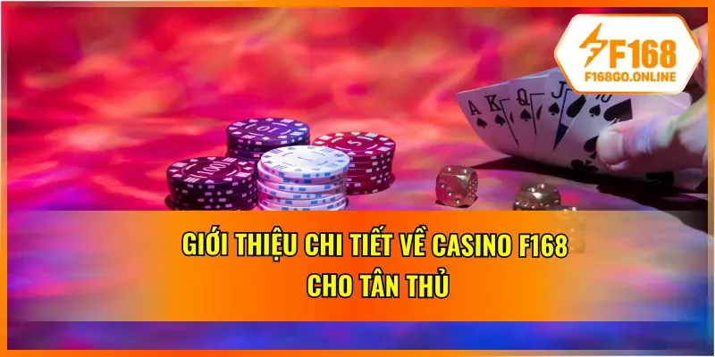 Những thông tin cơ bản về casino F168