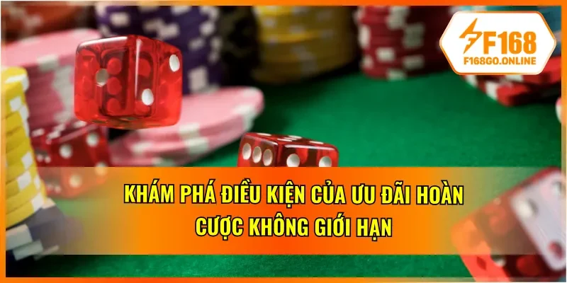 Khám phá điều kiện của ưu đãi hoàn tiền không giới hạn