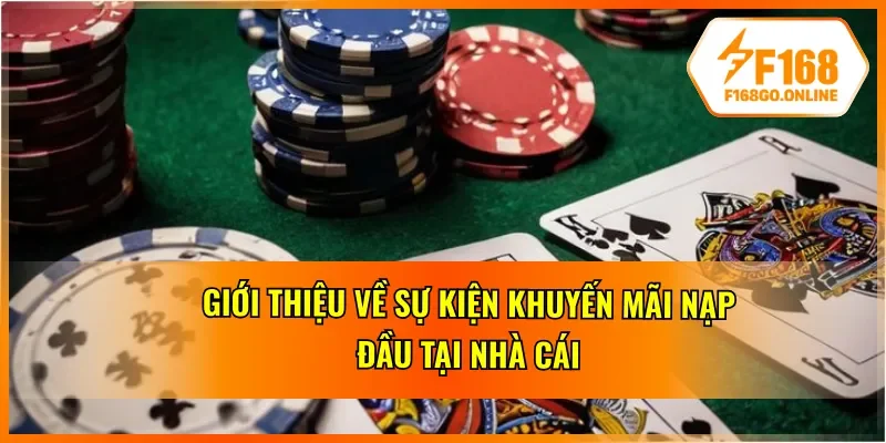 Đặc trưng của chương trình khuyến mãi nạp đầu tại nhà cái