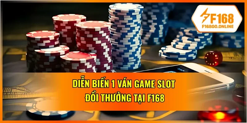 Cập nhật luật chơi nổ hũ F168 tổng quan